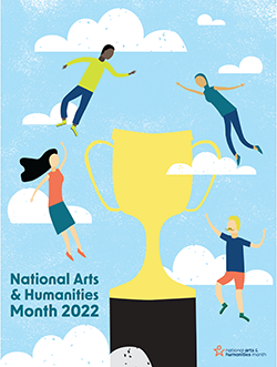Drawing of four people flying around a large gold trophy in front of a blue sky. 'National Arts & Humanities Month 2022.'